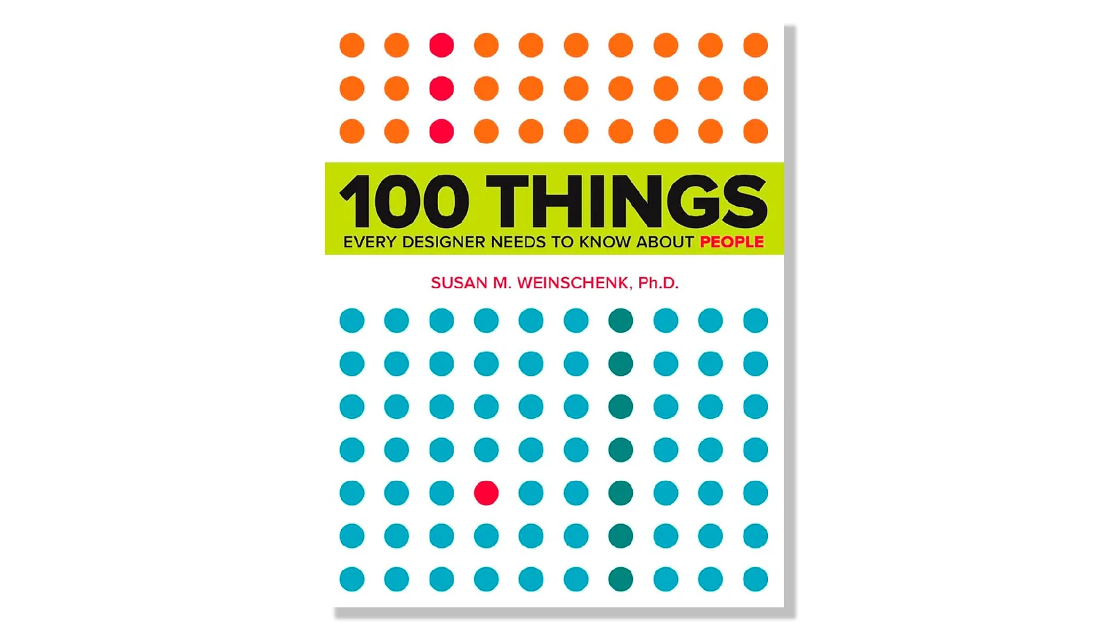 100 Things Every Designer Needs to Know About People