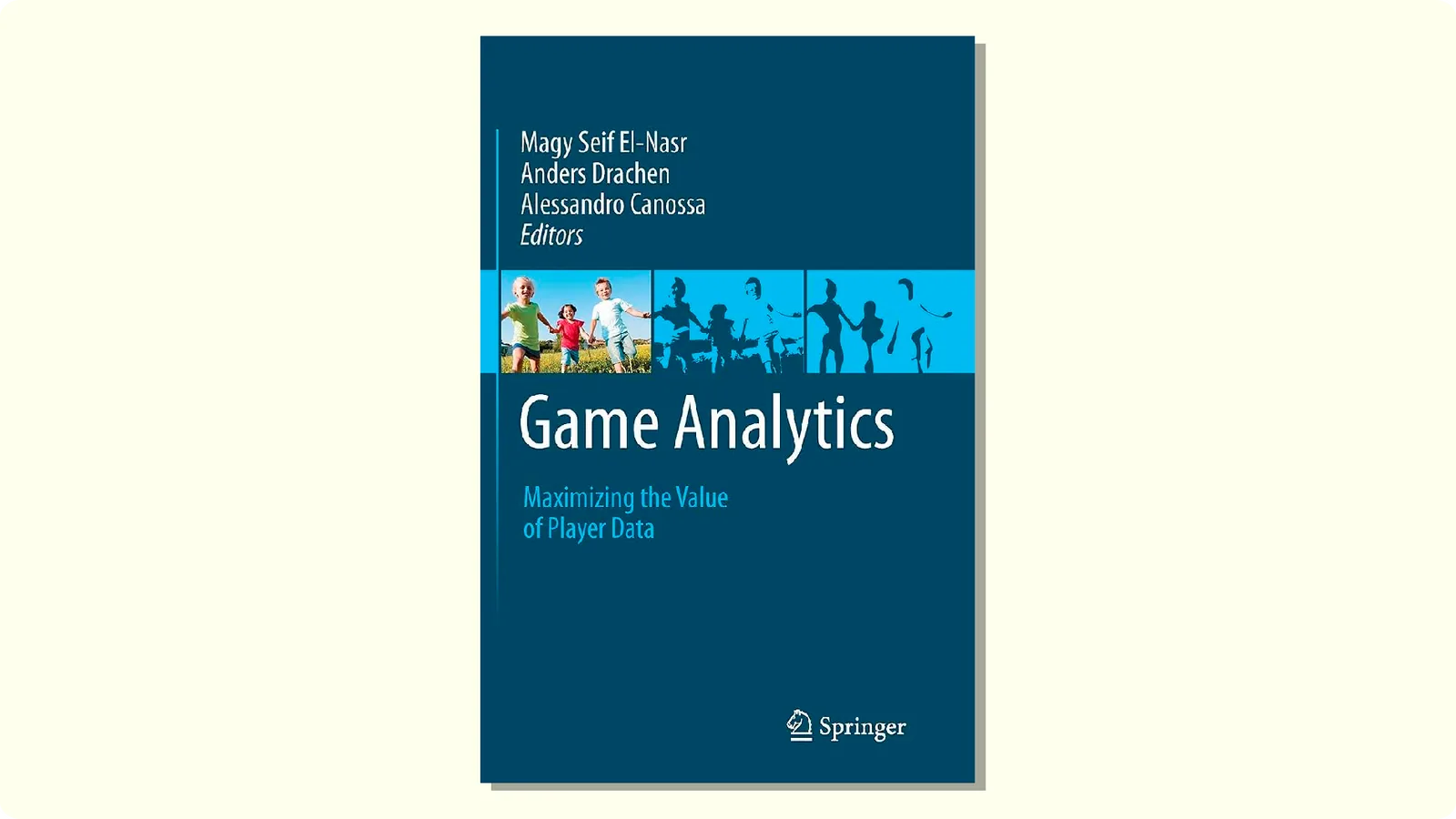 Game Analytics: Maximizing the Value of Player Data